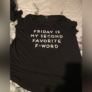 Torrid size 3. “Friday is my second favorite f word” top